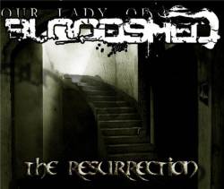 Our Lady Of Bloodshed : The Resurrection